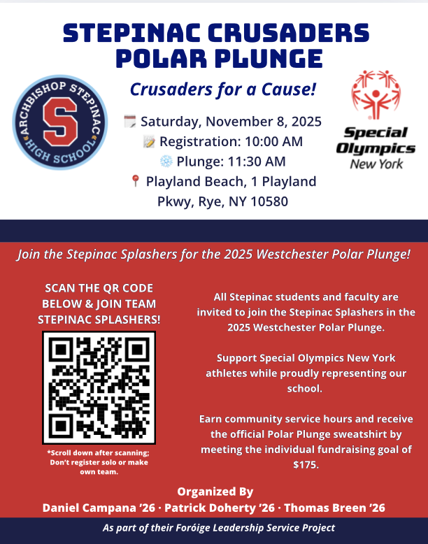 As part of their FOROIGE community service project, Daniel Campana ’26, Patrick Doherty ’26, and Thomas Breen ’26 are leading the Stepinac Splashers team for the 2025 Westchester Special Olympics Polar Plunge, taking place at Playland Beach in Rye on Saturday, November 8th at 10