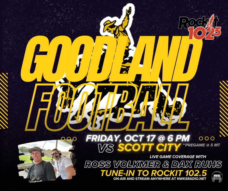 🏈🏈GOODLAND GAMEDAY🏈🏈
🆚 <a href="/SCHSBeavers/">SCHS Activities</a> 
📍Goodland, KS
🏟️ Cowboy Stadium
⌚️ 6:00 MT Kickoff             **Pregame at 5 MT
🎙️ <a href="/RossVolkmer/">Ross Volkmer</a> &amp; Dax Ruhs
📻 | Rock-It 102.5 KKCI-FM
💻 &amp; 📱 | | tinyurl.com/3yfpza4s
📺 | tinyurl.com/4ed2f6bd  (<a href="/goodlandvoice/">goodlandvoice</a>)
<a href="/kpreps/">Kpreps.com</a>