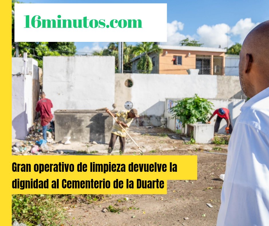 #LaRomana | Gran operativo de limpieza devuelve la dignidad al Cementerio de la Duarte. <a href="/eduardokery026/">Eduardo Kery Metivier</a> <a href="/LaRomana/">AlcaldíaLaRomanaRD</a> <a href="/ElpidioTolen/">Elpidio Tolentino G.</a> <a href="/_AbrahamRivera_/">AbrahamRivera</a> 

📰16minutos.com