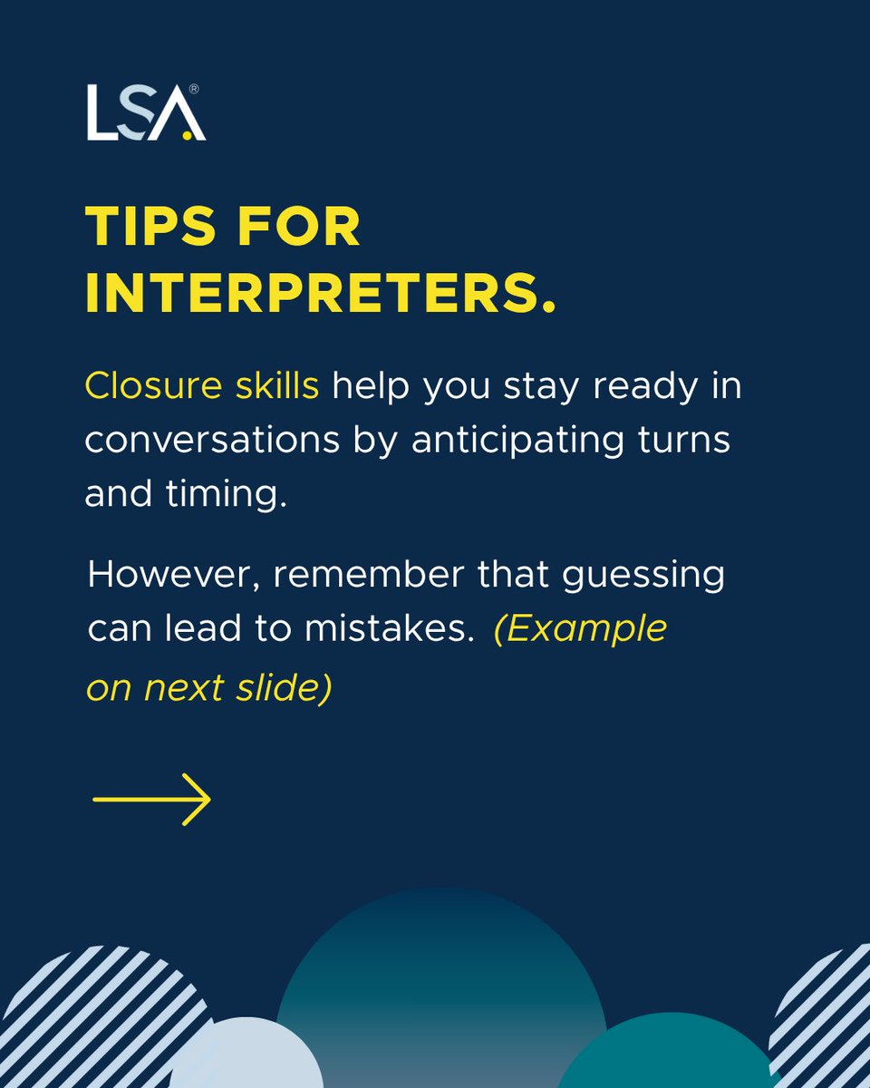 LSAWeb's tweet image. Interpreter Tip of the Week: Closure skills help you follow the flow of a conversation by anticipating turns and understanding the meaning. 🗣 This keeps you ready to interpret smoothly and on time.  

#InterpreterTips #LSA #LanguageServices
