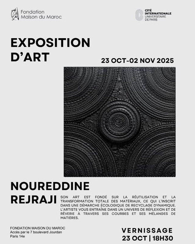 🗿 Exposition – Artiste Sculpteur Noureddine RejRaji
📅 23 Oct – 2 Nov 2025 | 📍 Fondation Maison du Maroc, Paris
Une invitation à repenser la beauté à travers la réutilisation et le recyclage.
🌿 Vernissage / Opening: 23 Oct | 18h30