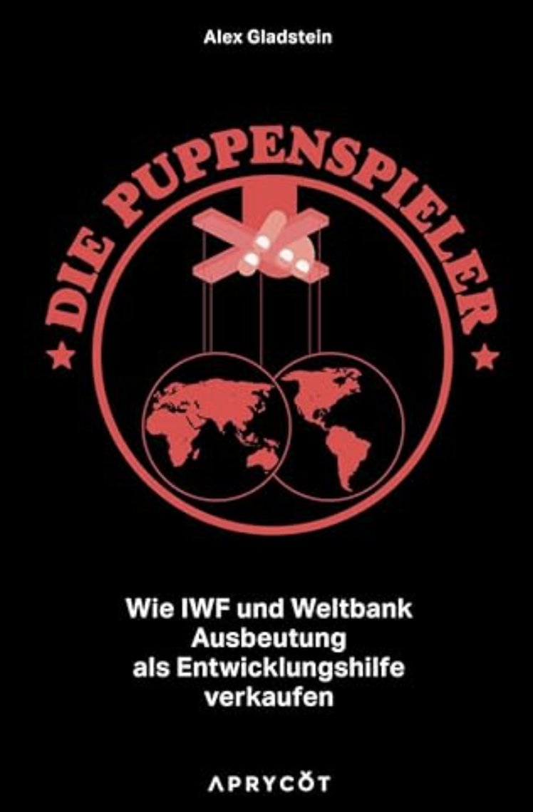 JoanaCotar's tweet image. Lese ich gerade ein zweites Mal. 

Dringende Empfehlung an alle, die sich noch nie mit dem Thema Weltbank und dem Internationalen Währungsfonds beschäftig haben. Von @gladstein 

aprycot.media/shop/die-puppe…