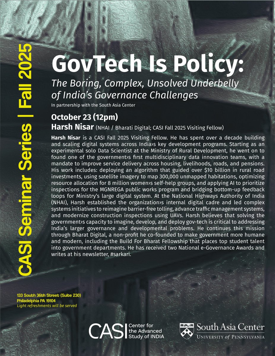 CASIPenn's tweet image. Don&apos;t miss our next Fall 2025 seminar: &quot;GovTech Is Policy: The Boring, Complex, Unsolved Underbelly of India’s Governance Challenges&quot; on Oct 23 at 12pm with CASI Visiting Fellow @NisarHogaya (@NHAI_Official) In partnership with @SouthAsiaCenter Read More: casi.sas.upenn.edu/events/harsh-n…