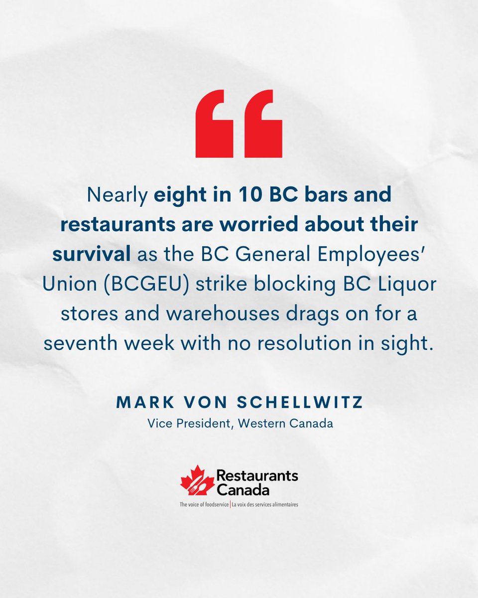 Restaurants Canada continues to urge the BC government and the BCGEU to reach an agreement. The BC government should also immediately allow restaurants and bars to purchase liquor directly from private liquor stores and third-party warehouses as the strike has caused a critical
