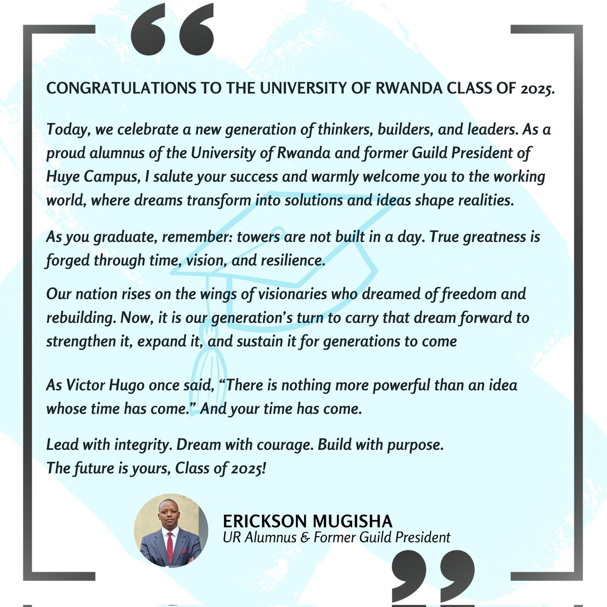 My message of congratulations to the <a href="/Uni_Rwanda/">University of Rwanda</a> class of 2025. Congratulations to you on your outstanding milestone and the journey ahead! 🇷🇼