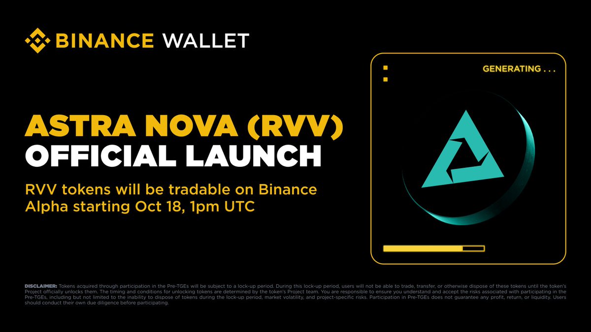 🎁 Astra Nova(RVV) Token Circulation
Starts: 2025-10-18 13:00 (UTC)

Users who participated in the Astra Nova Pre-TGE can start trading RVV tokens on Binance Alpha once trading opens.

Winners of the Astra Nova Booster Program Phase 1 will receive partial amount of RVV reward