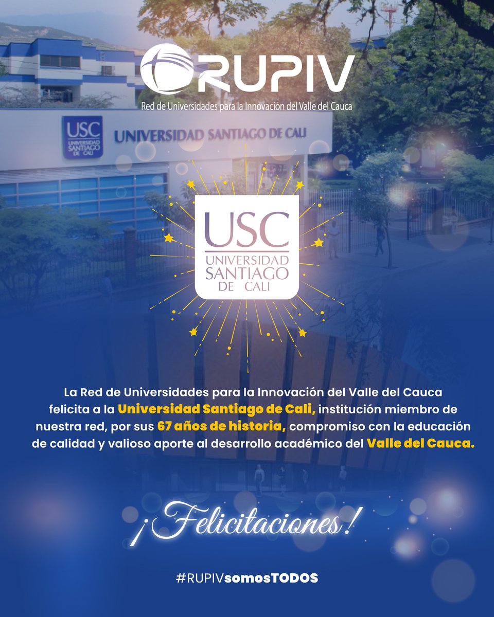 #🎉 | Nuestra red felicita a la Universidad Santiago de Cali, institución miembro de la RUPIV, por sus 67 años de historia, excelencia académica y compromiso con el desarrollo del Valle del Cauca.🌎📚✨