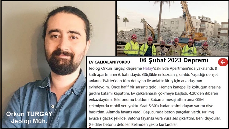 * 6 Şubat 2023 depreminde Hatay'da 2 gün enkaz altında kalıp sağ olarak çıkarılan; 2014, 2016, 2018 JMO seçimlerinde delegemiz olan, çok çalışkan, oldukça üretken ancak senelerdir işsiz kalan sevgili Orkun Turgay’ın vefatını büyük bir üzüntüyle öğrendim.