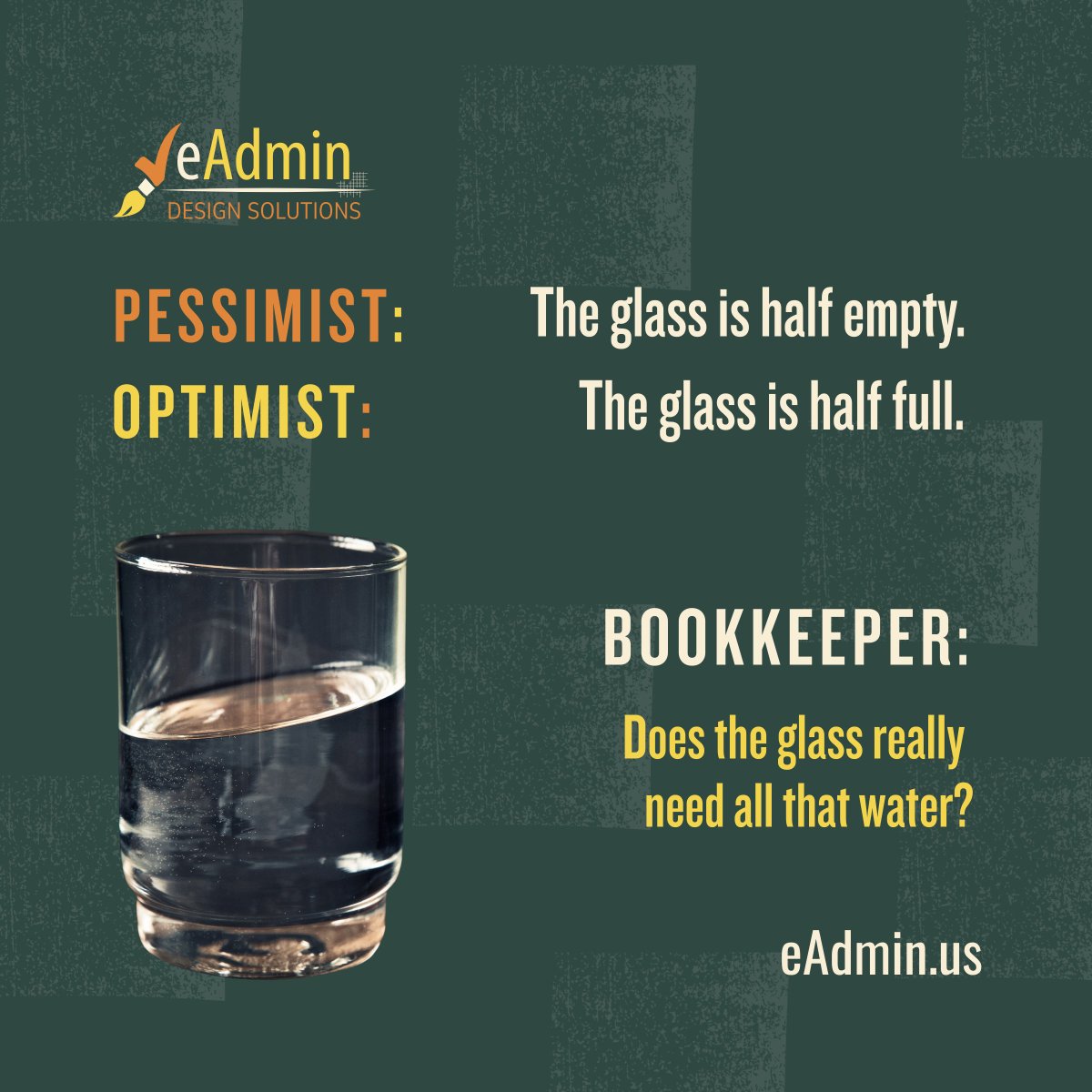 eAds2012's tweet image. Pessimist: The glass is half empty.
Optimist: The glass is half full.
Bookkeeper: Can we justify every ounce? 💧 

#BookkeepingHumor
