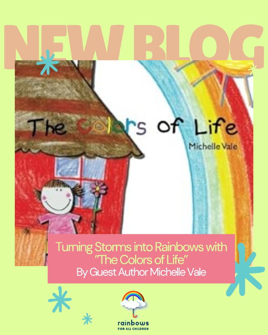 New blog post just dropped on our website! Thank you to longtime Rainbows supporter Michelle Vale, for sharing her story and a hopeful message to kids everywhere through her book, "The Colors of Life."
Check out the Blogpost here: rainbows.org/turning-storms…