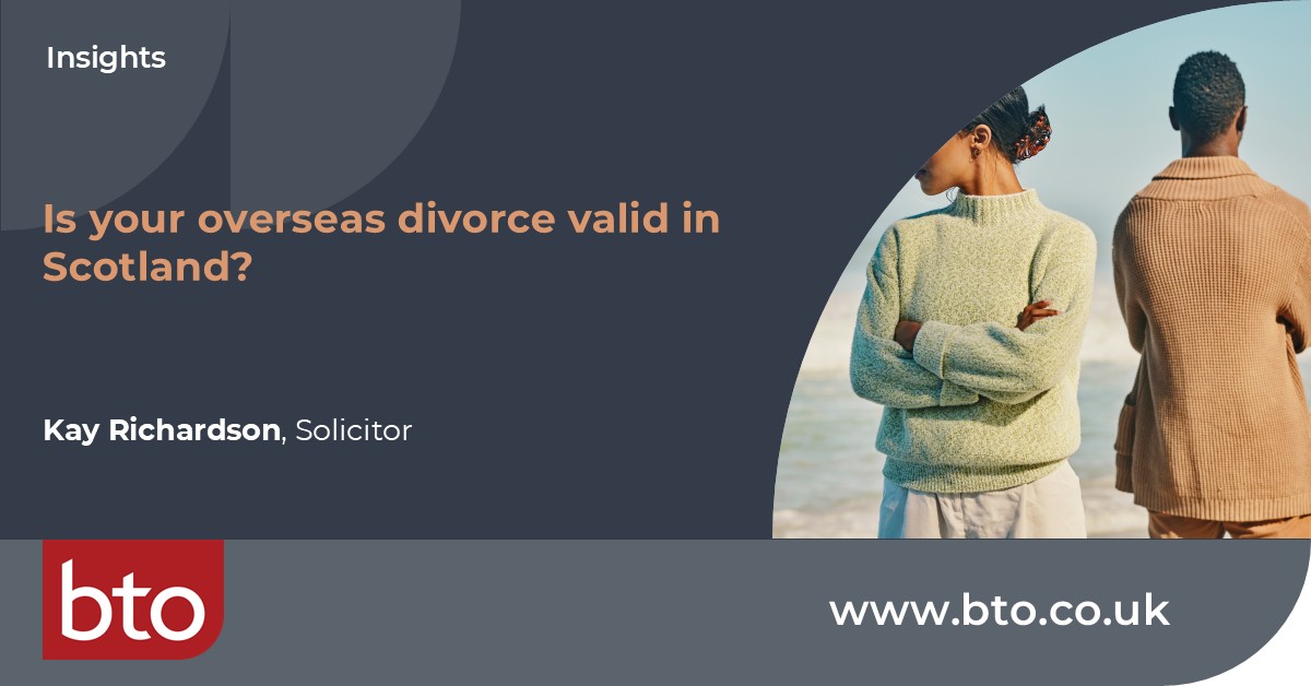 Is your overseas #divorce recognised in Scotland? 🌍📃 The answer depends on where and how it was granted. Our latest article breaks down the UK rules and what steps you may need to take: ow.ly/Bn2m50XebG1 #familylaw
