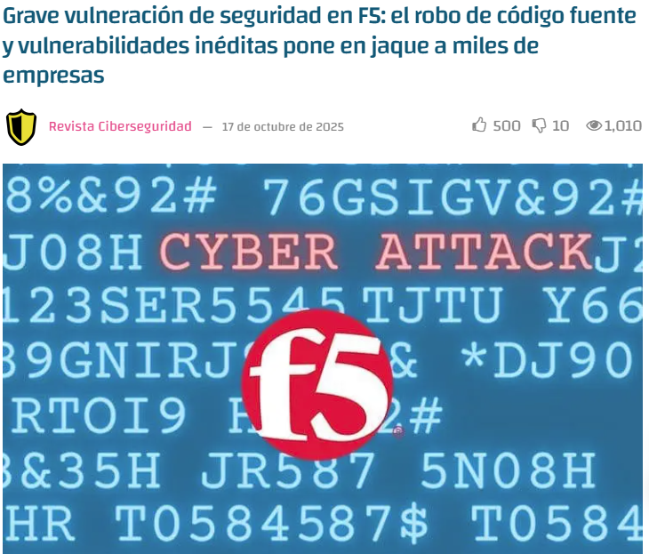 F5 publicó parches, guías de mitigación y herramientas de diagnóstico reforzado. Se recomienda inventariar activos, actualizar versiones y revisar logs de autenticación. Integrar eventos en SIEM y seguir avisos técnicos (KB13080, KB13426) para endurecimiento.  F5 SIRT o CCN-CERT