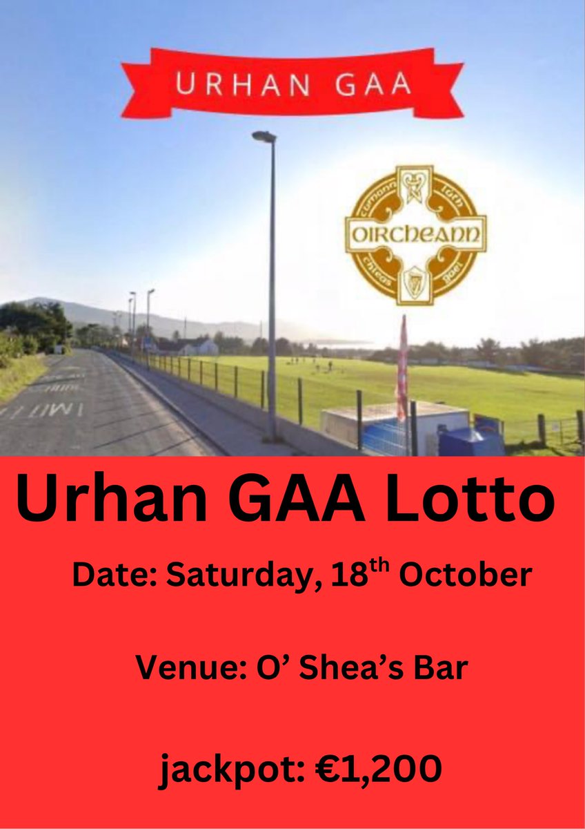 🔴🔴 Urhan GAA Lotto ⚪️⚪️

The Urhan GAA Lotto takes place tomorrow night, Saturday 18th October, in O’Shea’s Bar, Eyeries

💰 Jackpot: €1,200