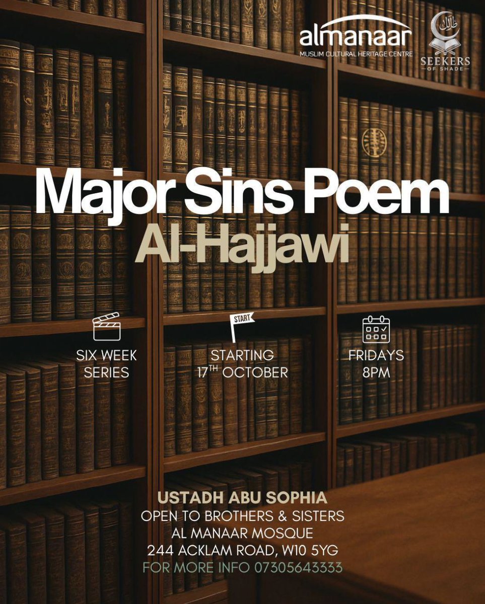 📖 Major Sins Poem by Al-Hajjawi
Join Ustadh Abu Sophia for a 6-week series exploring a timeless Islamic text.

🕌 Al Manaar Mosque | 🕗 Fridays 8PM | Starts Oct 17
Open to brothers &amp; sisters.

📞 07305643333
#AlManaar #MajorSins #IslamicKnowledge #LondonEvents