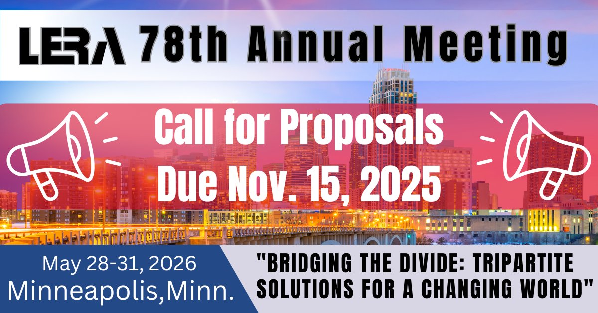 Submit a proposal and mark your calendars for the LERA 78th Annual Meeting, May 28-31, 2026, in Minneapolis, MN.Proposals due November 15, 2025. monkeylink.co/0861ee
