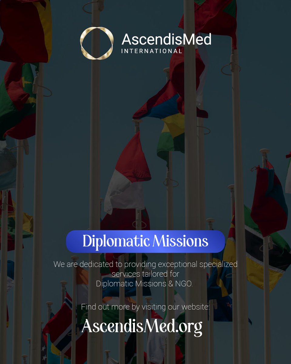 We are dedicated to providing exceptional specialized services tailored for diplomatic missions and not💙

Find more detailed information by visiting our website:
AscendisMed.org