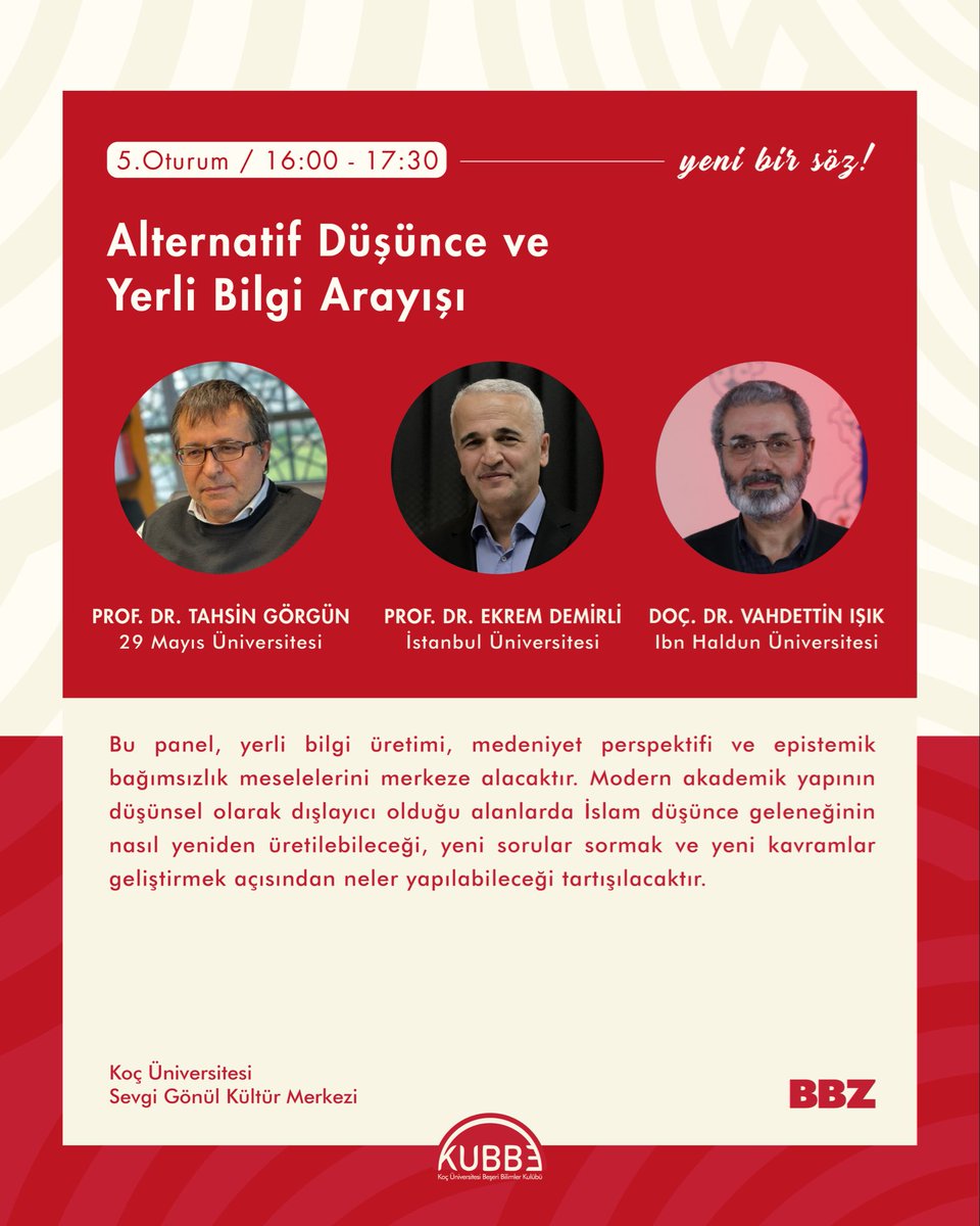 Beşerî Bilimler Zirvesi’nin beşinci oturumunda, değerli hocalarımız Prof. Dr. Tahsin Görgün, Prof. Dr. Ekrem Demirli ve Doç. Dr. Vahdettin Işık ile birlikte modern bilgi anlayışının sınırlarını, yerli düşüncenin imkânlarını ve İslam düşüncesi geleneğinin günümüz dünyasındaki