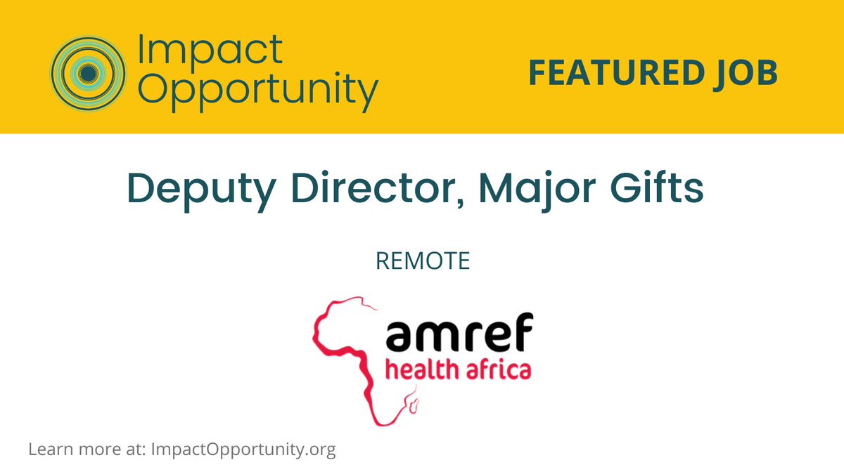 #ImpactOpportunity with @amrefusa as Deputy Director, Major Gifts ($90 - $110K): loom.ly/KZXhXkI
Amref Health #Africa is the largest African-based and African-led health development NGO in the world. 
#RemoteWork #Nonprofit #Hiring