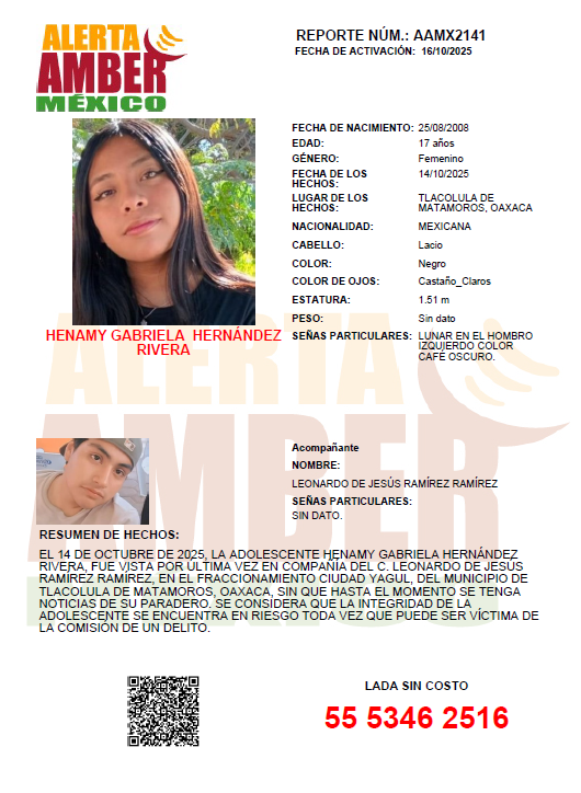 CAPUFE's tweet photo. #AlertaAMBER
Circunstancias: El 14 de octubre de 2025, la adolescente HENAMY GABRIELA HERNÁNDEZ RIVERA, fue vista por última vez en compañía del C. LEONARDO DE JESÚS RAMÍREZ RAMÍREZ, en el Fraccionamiento Ciudad Yagul, del Municipio de Tlacolula de Matamoros, Oaxaca, sin que hasta el momento se tenga noticias de su paradero. Se considera que la integridad de la adolescente se encuentra en riesgo toda vez que puede ser víctima de la comisión de un delito.