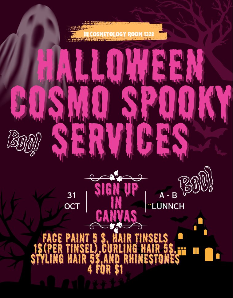 Get into the spooky spirit with Cosmetology's Halloween Looks! On Oct 31st, during A, B &amp; C lunch, you can get these services: face painting, hairstyling, rhinestones and more. Sign up on Canvas to reserve your spot. Don't miss out on the chance to show off your Halloween style!