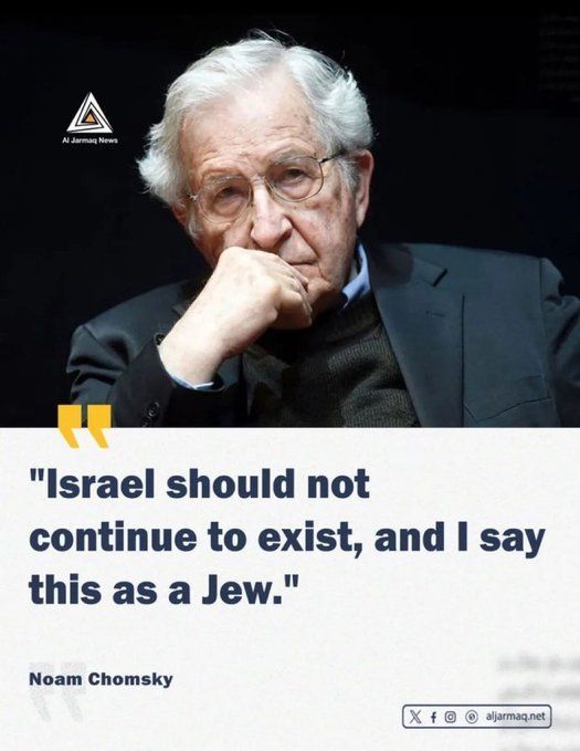 An older man with white hair and glasses wearing a dark suit and sweater sits pensively with hand on chin against a dark background. A yellow quote box overlays the bottom reading Israel should not continue to exist and I say this as a Jew. The name Noam Chomsky appears below the quote along with X and t.co indicators.