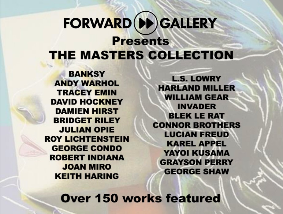 Forward_Gallery's tweet photo. Forward Gallery presents THE MASTERS COLLECTION (inc. Banksy, Warhol, Hirst, Emin, Riley, Lowry , Condo, Haring, Hockney).  WE ARE PROUD TO BRING YOU THE MOST AMAZING COLLECTION OF BLUE-CHIP WORKS, BY SOME OF THE MOST IMPORTANT ARTSTS OF THE 20TH CENTURY.- https://t.co/hHyeI3A0Jg https://t.co/CURv2bhJpu