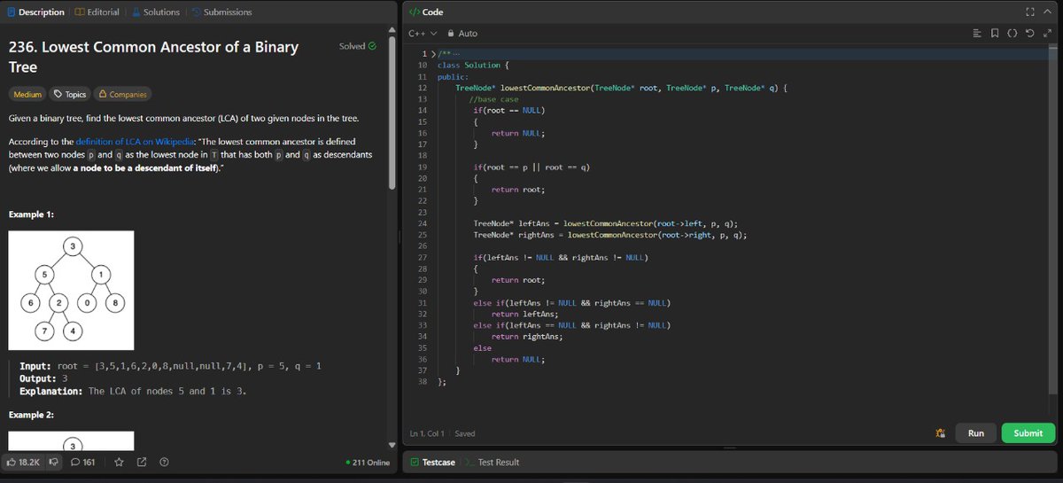ANNISH_SEN's tweet image. Day 29 #LeetCode75 
 Problem: 236. Lowest Common Ancestor
Idea: Find the deepest node that’s ancestor of both p &amp;amp; q
Return NULL if node is NULL.
Return node if it’s p or q.
Explore left &amp;amp; right.
If both return non-NULL → current node is LCA.
#DSA #BinaryTree #CodingJourney #MIET