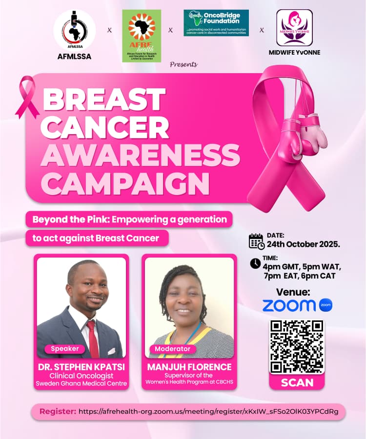 BREAST CANCER AWARENESS CAMPAIGN – JOIN US! 

We are glad to invite you to a powerful virtual awareness campaign on Breast Cancer, themed:
 “Beyond the Pink: Empowering a Generation to Act Against Breast Cancer.” 

This event is organized by AFMLSSA, AFREhealth Student Community,