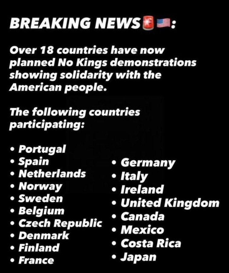 A graphic with a red white and blue banner featuring a gold eagle emblem and text BREAKING NEWS USA: Over 18 countries have now planned No Kings demonstrations showing solidarity with the American people. The following countries participating: lists Portugal Spain Netherlands Sweden Belgium Czech Republic Finland France on the left side and Germany Italy United Kingdom Canada Mexico Costa Rica Japan on the right side with small national flags next to each country name.