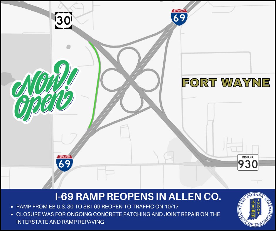 Excellent news for your weekend travels...the ramp from eastbound U.S. 30 to southbound I-69 is NOW OPEN! Crews were able to finish up all the work in this area and open the ramp ahead of schedule. Thanks for your patience!