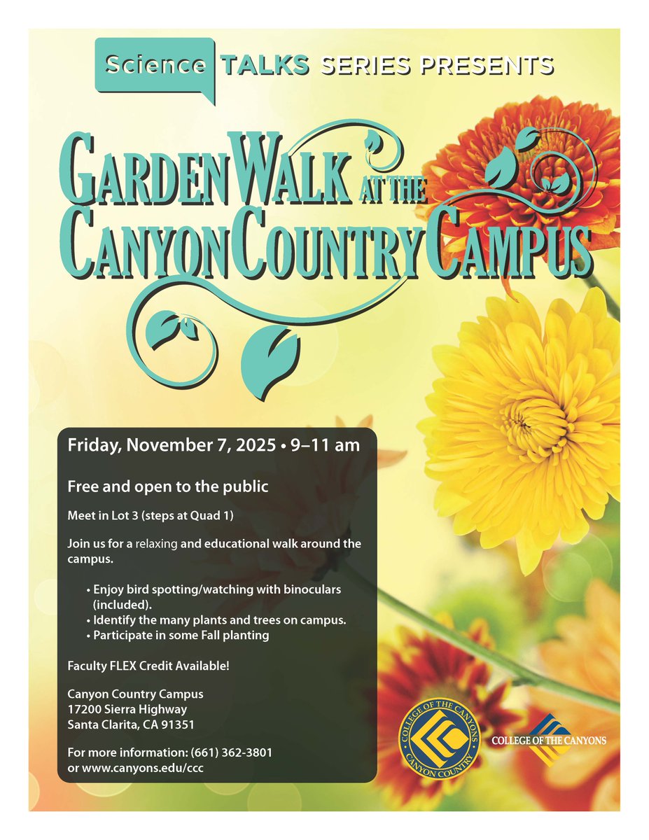 Garden Walk is scheduled 9 to 11 a.m. Friday, Nov. 7, at the Canyon Country campus. The tour includes bird watching with binoculars, plant and tree identification, and fall planting. Participants should meet in Parking Lot 3 near the Quad 1. FREE event and open to the community!