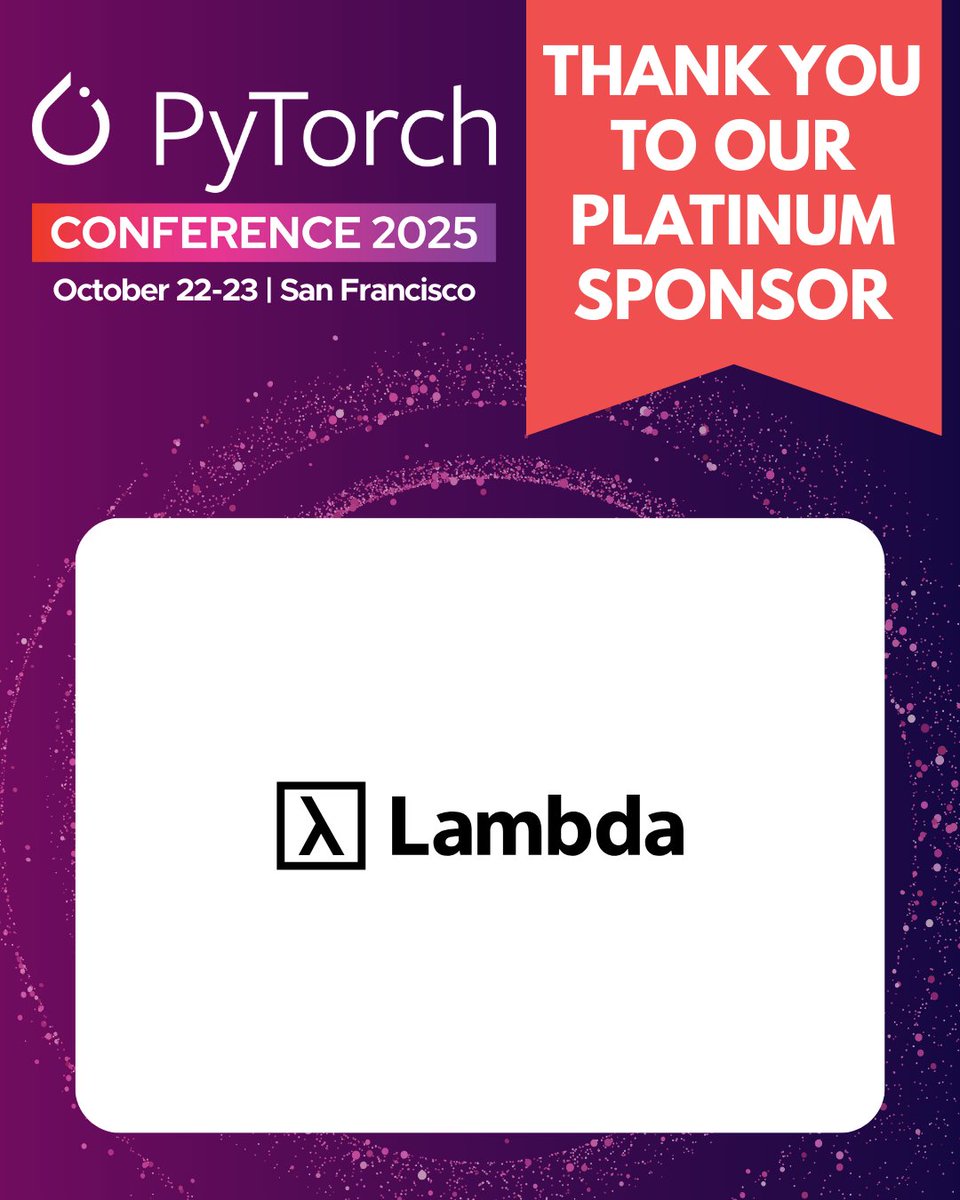 PyTorch's tweet image. 🎉 THANK YOU to our #PyTorchCon platinum sponsor @LambdaAPI. Join us Oct 22-23 in San Francisco for 3 days of #AI excellence with an expanded program including specialized infrastructure & intelligence summits. Register: hubs.la/Q03Lzx350 Schedule: hubs.la/Q03Lzs_50