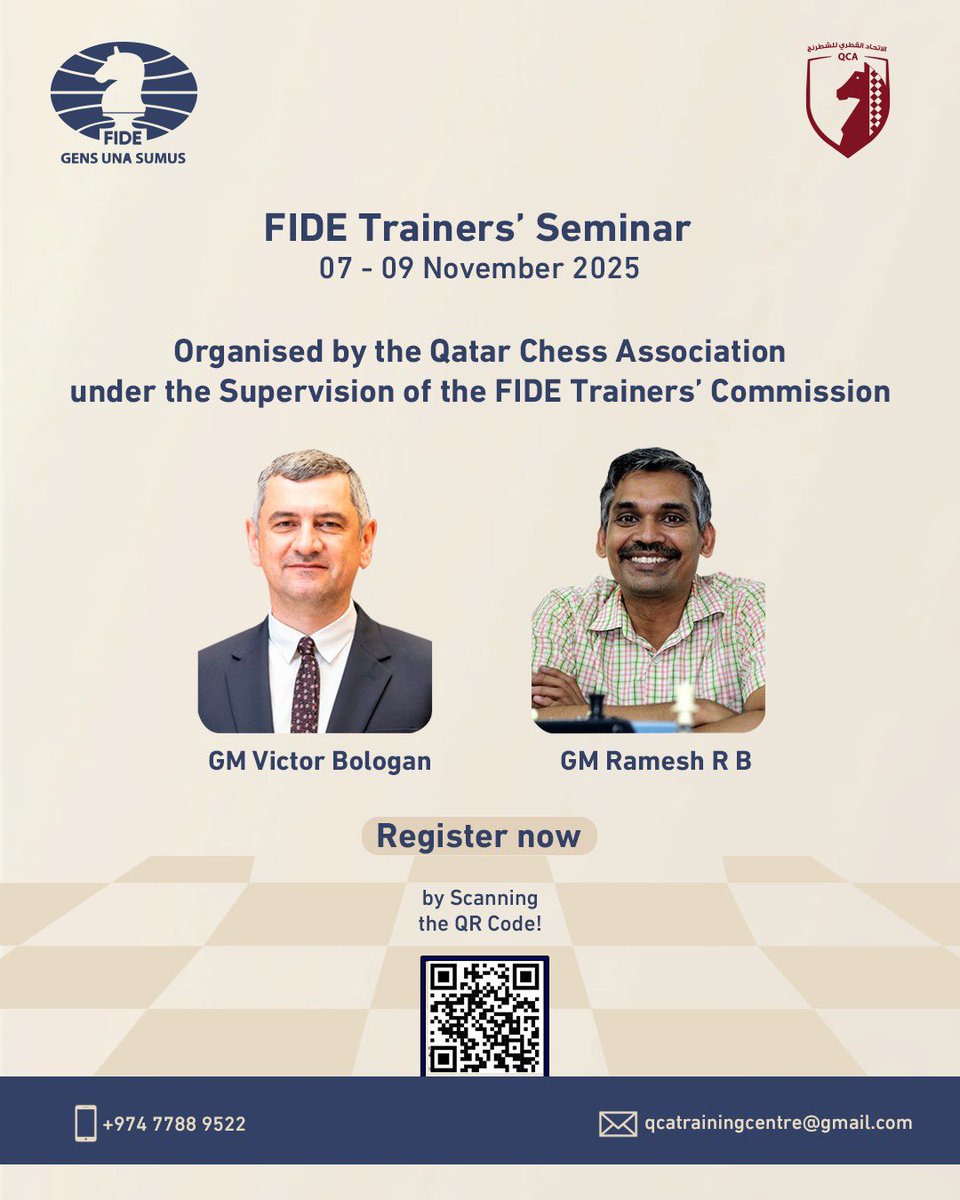 Ready to elevate your chess coaching skills? 
Join the FIDE Trainers’ Seminar, organised by the Qatar Chess Association under the supervision of the FIDE Trainers’ Commission, featuring  GM Ramesh R  B and GM Victor Bologan.
Registration Fee: $200
Examination Fee: $50