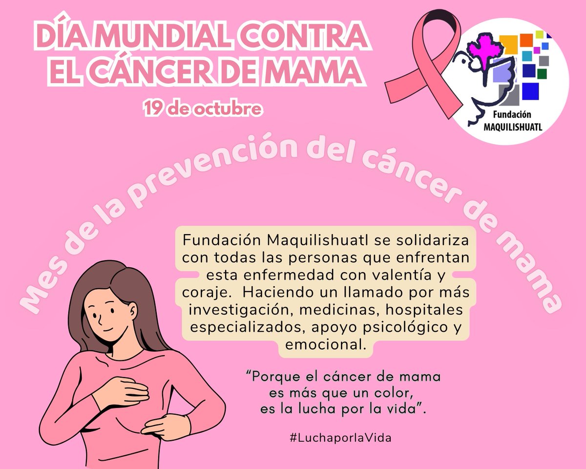 📢En el mes de la prevención del #CáncerDeMama
Fundación Maquilishuatl se solidariza con todas las personas que enfrentan esta enfermedad con valentía y coraje.  Haciendo un llamado por más investigación, medicinas, hospitales especializados, apoyo psicológico y emocional👇