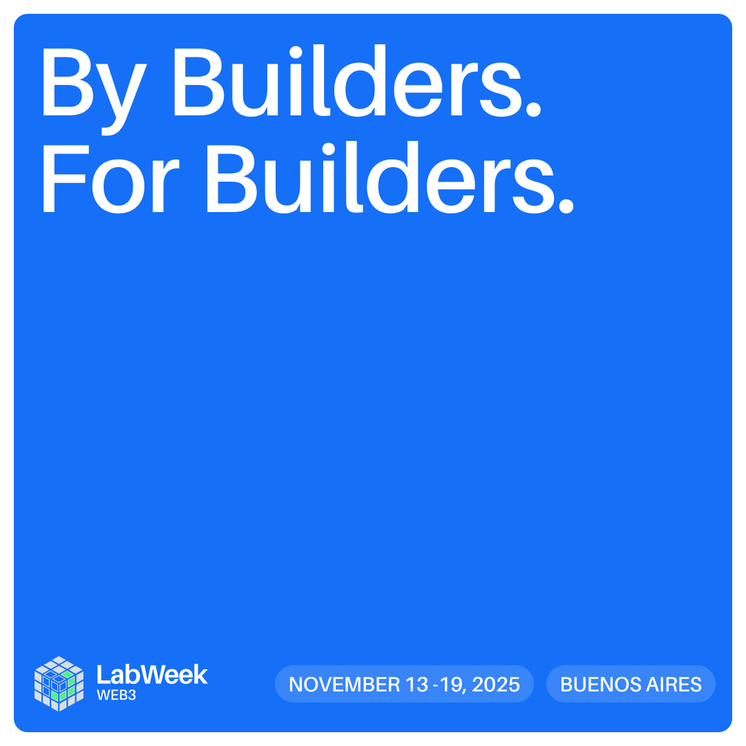 LabWeek Web3 is built by builders—for builders.

There’s still time to shape the week.

Visit 25.labweek.io/25-w3 to submit your event proposal and add your piece to the innovation network of collaboration.

📍Nov 13–19, 2025 | Buenos Aires