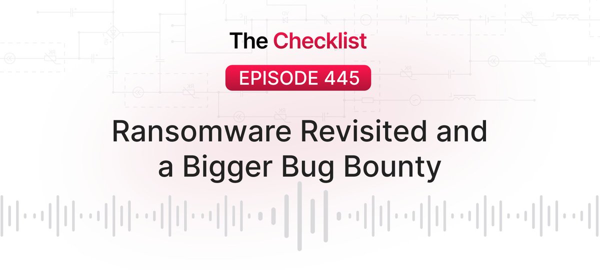 Checklist 445: Ransomware Revisited and a Bigger Bug Bounty securemac.com/checklist/chec…