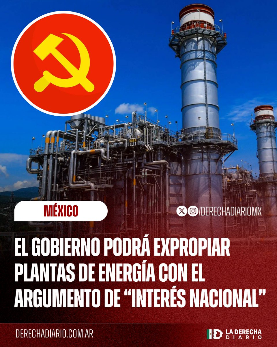 🚨🇲🇽 | AVANZA EL COMUNISMO: la Secretaría de Energía y la Comisión Nacional de Energía podrán tomar el control de las empresas de hidrocarburos por “causas de fuerza mayor”, bajo las normas de una expropiación, de acuerdo con el Reglamento de la Ley del Sector de Hidrocarburos.