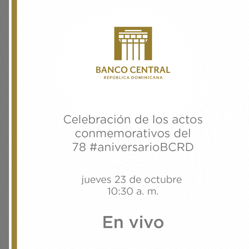 BancoCentralRD's tweet photo. No te pierdas, por todas nuestras plataformas digitales, los actos que celebraremos con motivo de nuestro septuagésimo octavo aniversario.