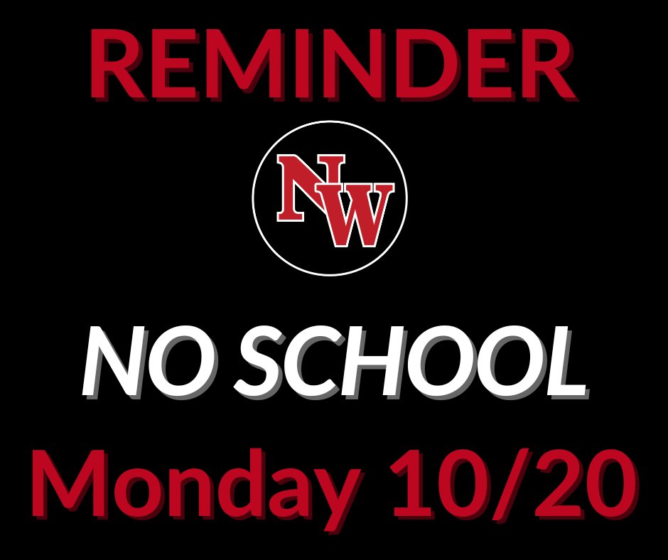 📢This is your friendly reminder that there will be no school this Monday, October 20, 2025.🤩 We will see you back in school on Tuesday, October 21! 🔴⚫ #nwschools