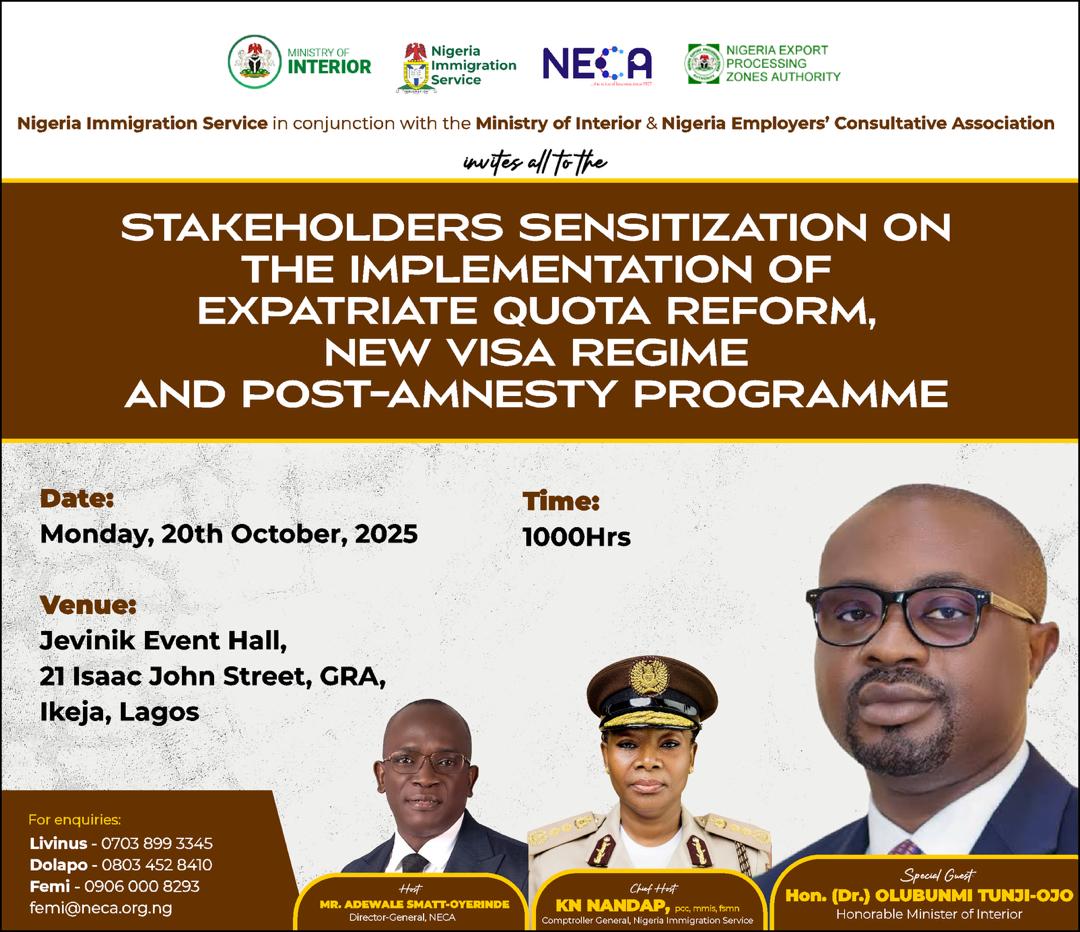 LAGOS, GET READY!

The Nigeria Immigration Service (NIS), in collaboration with the Ministry of Interior and the Nigeria Employers’ Consultative Association (NECA), invites stakeholders to a Sensitization Session on the Implementation of Expatriate Quota Reform, New Visa Regime,