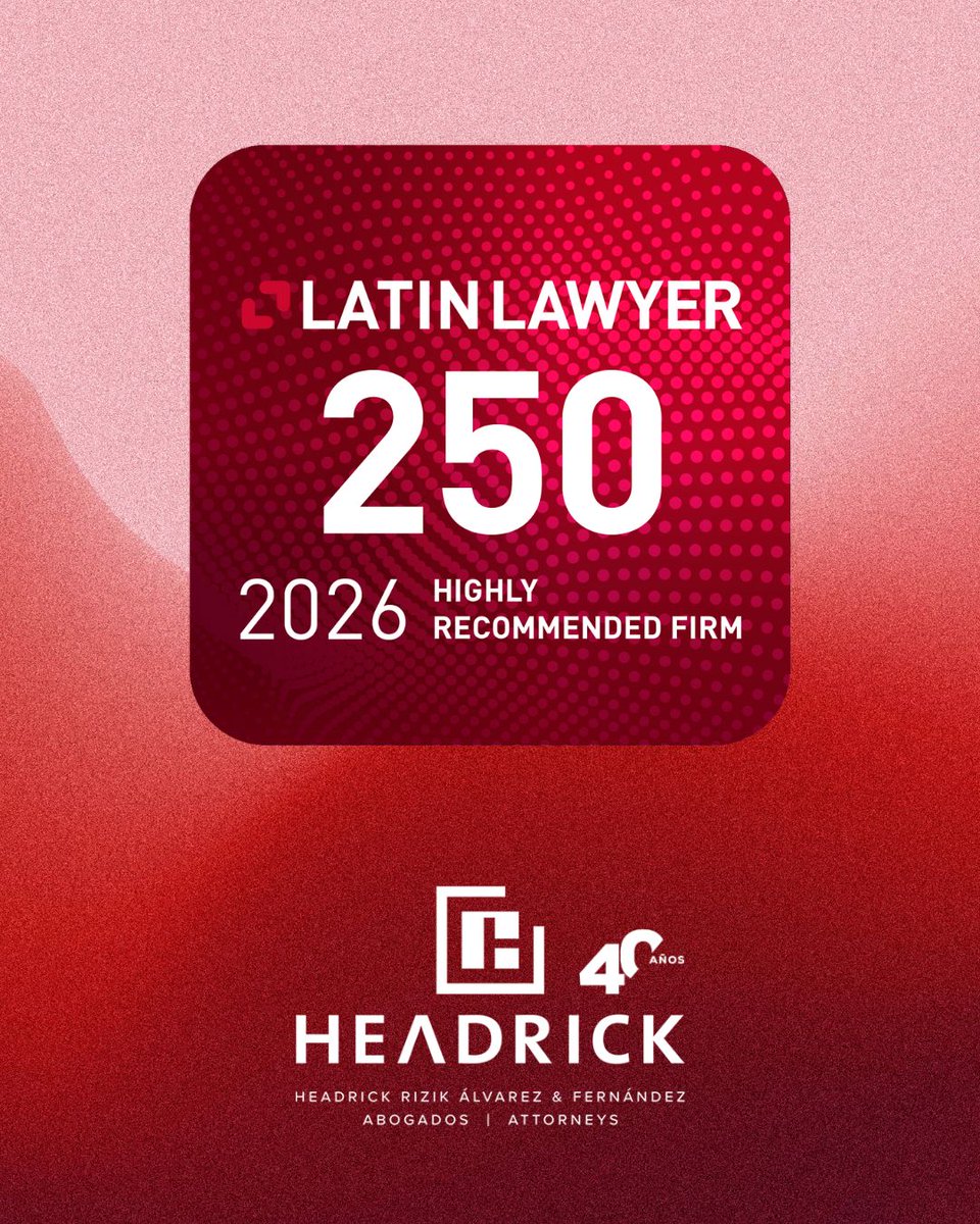Estamos orgullosos de anunciar que Headrick Rizik Álvarez &amp; Fernández ha sido nuevamente distinguida como una “Firma Altamente Recomendada” por la prestigiosa guía legal Latin Lawyer 250 - 2026. Nuestra firma se destaca en las categorías de Banca y Finanzas, Corporativo y  M&amp;A,