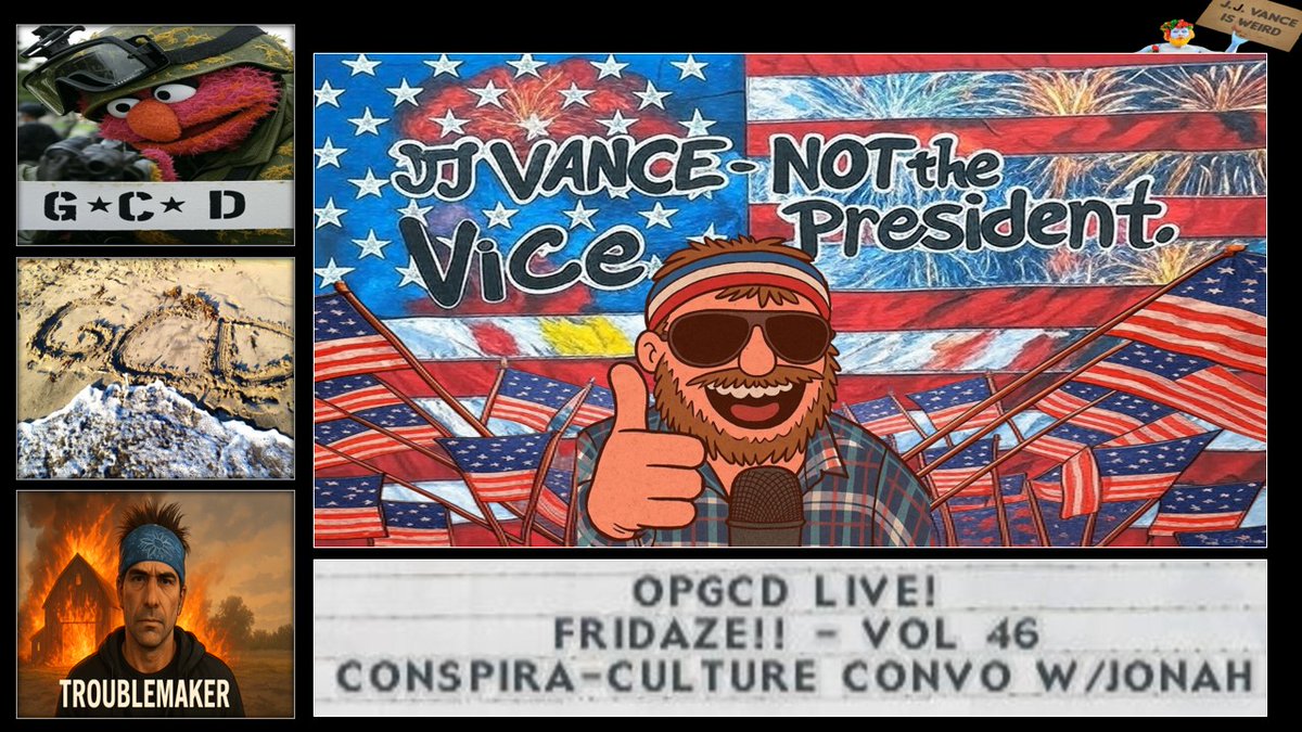 JJ Vance (@operationgcd) on Twitter photo Join me tonight at 930pm EST to get a lil GCD!!
OpGCD Live! Fridaze!! A weekly roundtable discussion of "conspiracy culture" & HIGH-weirdness...
This week's guest <a href="/TroublemkrJonah/">Troublemaker.Jonah</a>...a reeeeeaaaaal barn BURN'r inbound!!
Tonight at 930pm EST!
linktr.ee/operationgcd Join me tonight at 930pm EST to get a lil GCD!!
OpGCD Live! Fridaze!! A weekly roundtable discussion of "conspiracy culture" & HIGH-weirdness...
This week's guest <a href="/TroublemkrJonah/">Troublemaker.Jonah</a>...a reeeeeaaaaal barn BURN'r inbound!!
Tonight at 930pm EST!
linktr.ee/operationgcd
