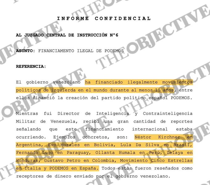 A document titled INFORME CONFIDENCIAL AL JUZGADO CENTRAL DE INSTRUCCION Nº6 details ASUNTO on illegal financing of Podemos party, referencing Venezuelan government funding for political influences in countries like Argentina, Bolivia, Brazil, Paraguay, Peru, Honduras, and Spain, with mentions of figures such as Nestor Kirchner, Ollanta Humala, Zelaya, and Gustavo Podemos.