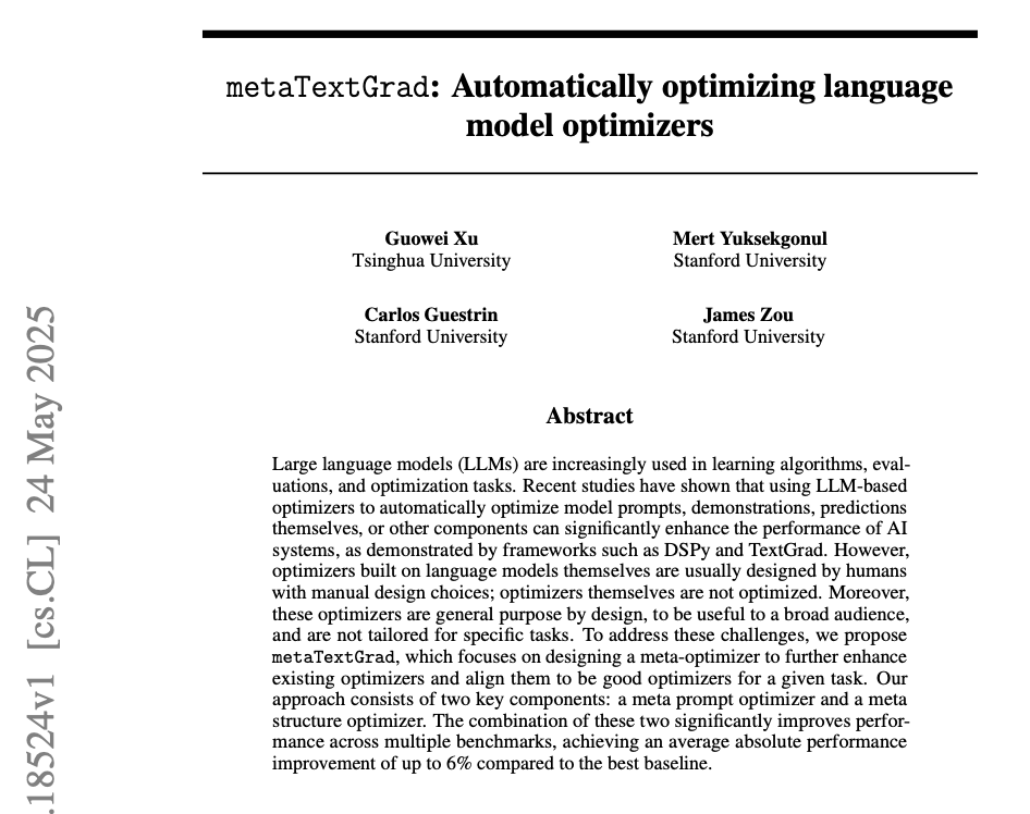 sameeurehman's tweet photo. metaTextGrad: Automatically optimizing language
model optimizers
"we propose metaTextGrad, which focuses on designing a meta-optimizer...our approach consists of two key components: a meta prompt optimizer and a meta
structure optimizer...improvement of up to 6% [over] baseline" https://t.co/oPdwYO4cFT