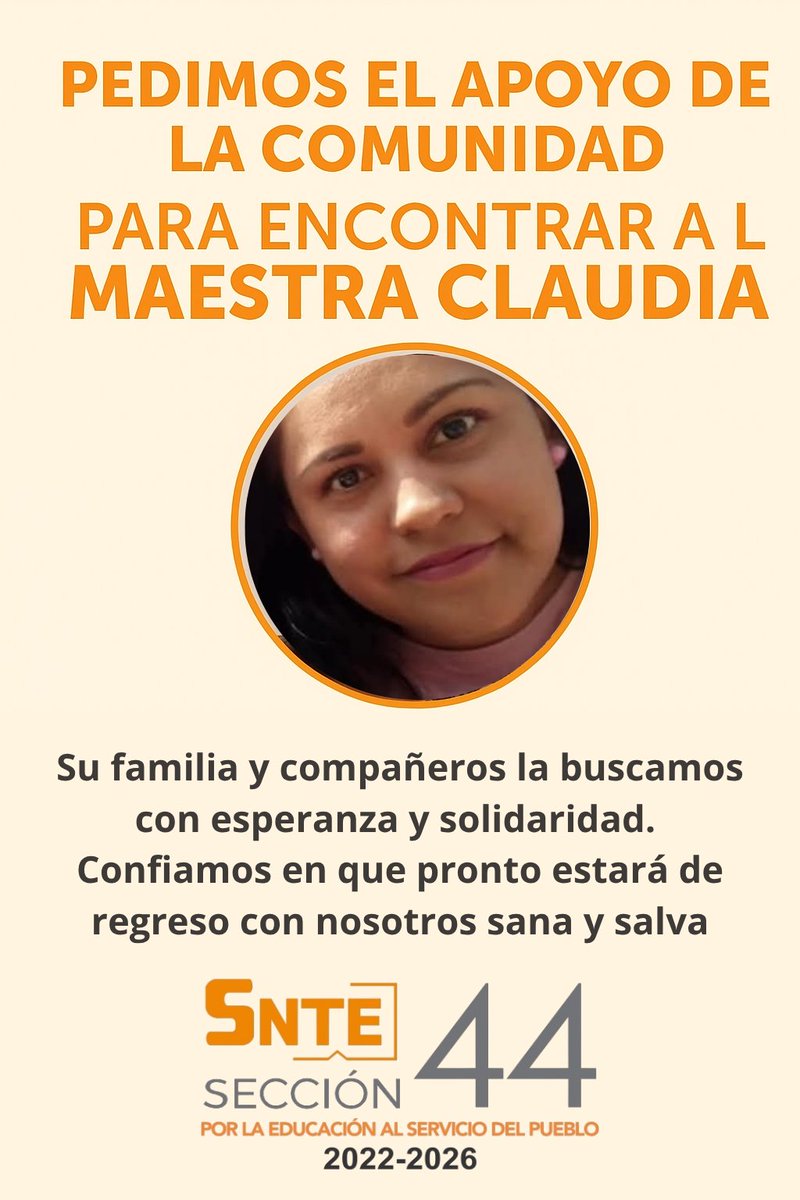 Seccion44SNTE's tweet photo. 🚨📣AYUDANOS A ENCONTRARLA📣🚨
Su familia y compañeros la buscamos con esperanza y solidaridad.
Confiamos en que pronto estará de regreso con nosotros sana y salva
#SNTESeccion44
#UnidosSomosMasFuertes
#MaestraClaudia https://t.co/CdEr6qNCzH