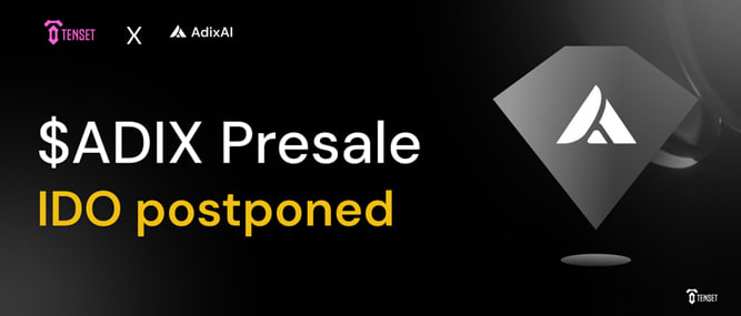 Redacted_TenseT's tweet photo. 🚨 AdixAI IDO Postponed

Due to current market conditions, the AdixAI IDO has been postponed.
This decision also comes following feedback from our community, who expressed a preference for launching under more favorable circumstances.

We believe this is the best step to ensure a strong and fair start for all participants. 🦾

Stay tuned and keep your eyes on the news — a new date will be announced. 👀

Thank you for your understanding and continued support. 🙌