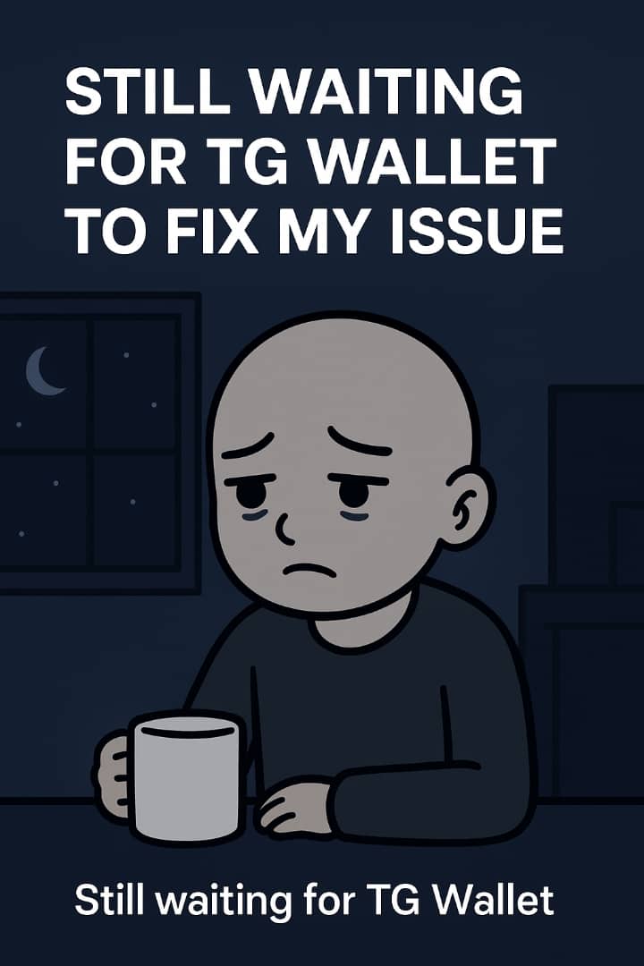 GN 🌙
Another night, still waiting for <a href="/wallet_tg/">Wallet in Telegram</a> to respond about my frozen account. I’ve sent messages, emails everything… but silence. 😔
Not verified doesn’t mean not human. Just hoping tomorrow brings a reply. My username: iyahh12