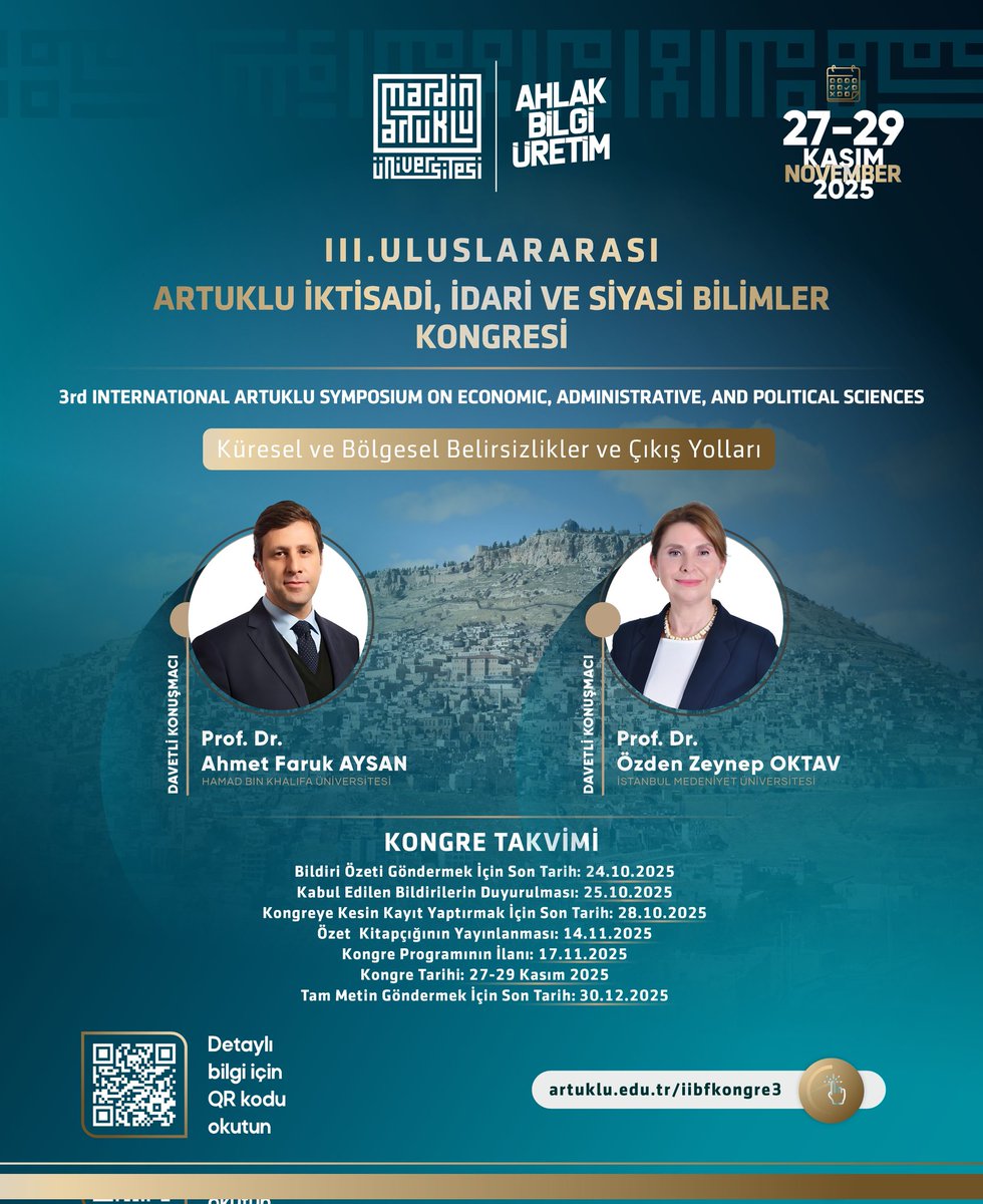 III.Uluslararası Artuklu İktisadi, İdari ve Siyasi Bilimler Kongresi
🌍 Küresel ve Bölgesel Belirsizlikler ve Çıkış Yolları

📅 Tarih: 27-29 Kasım 2025
📌 Mardin Artuklu Üniversitesi

🗓 KONGRE TAKVİMİ:
📝 Bildiri Özeti Gönderimi İçin Son Tarih: 24.10.2025
📢 Kabul Edilen