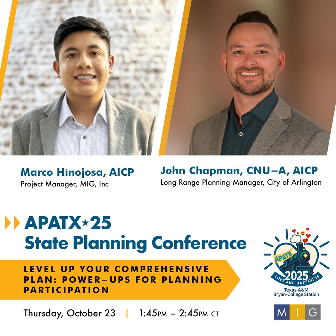 How do we make comprehensive plan conversations engaging, accessible and inclusive for everyone?

MIG's Marco Hinojosa answers that question in "Level Up Your Comprehensive Plan: Power-Ups For Planning Participation" at the APATX ⭐️ 25 State Planning Conference on October 23.