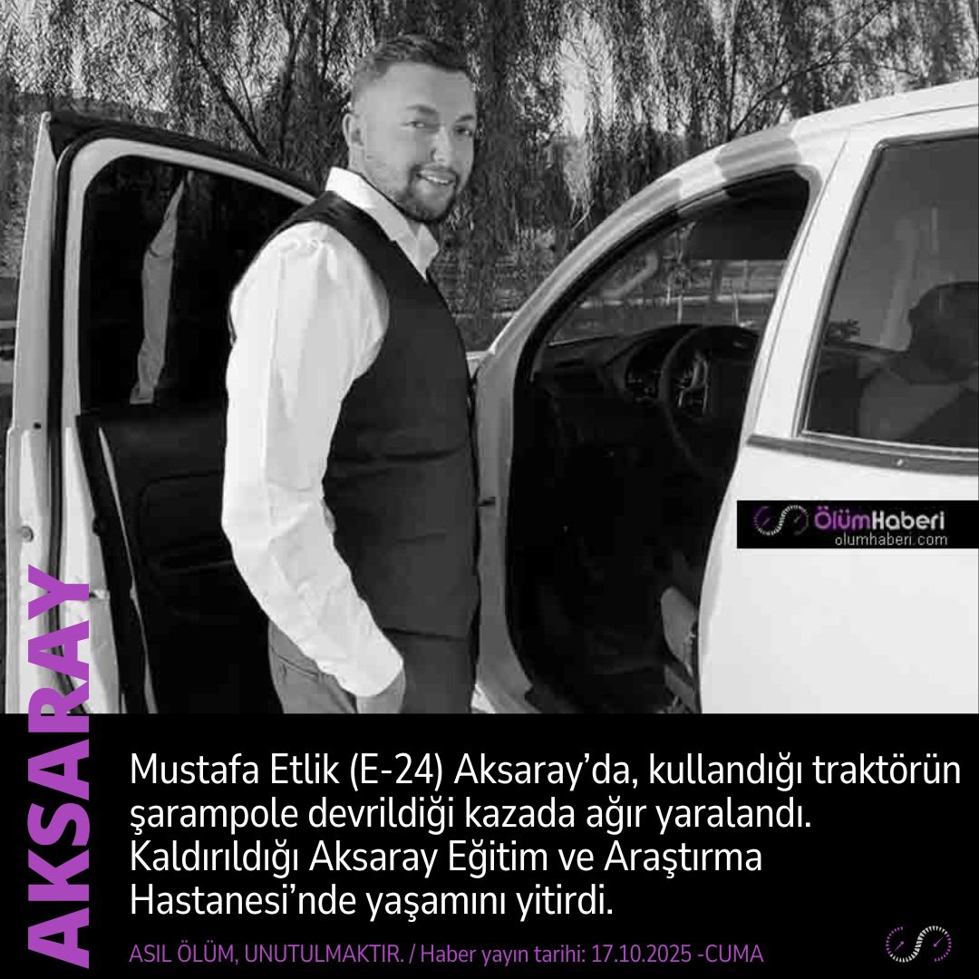 OlumHaberi's tweet image. Mustafa Etlik (E-24) Aksaray’da, traktörün şarampole devrildiği kazada yaşamını yitirdi.
olumhaberi.com/mustafa-etlik-…
#MustafaEtlik #Aksaray #traktor #kaza #trafikkazasi #vefat #cenaze